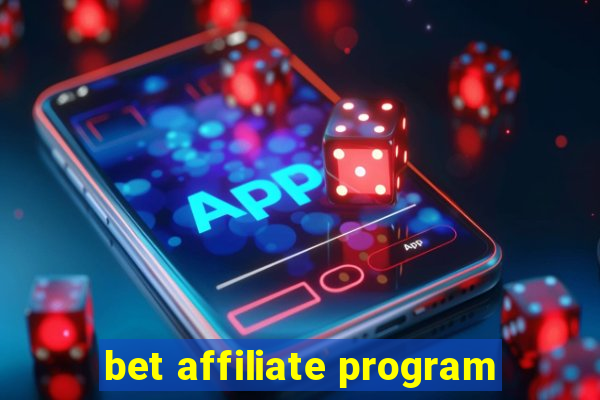 bet affiliate program